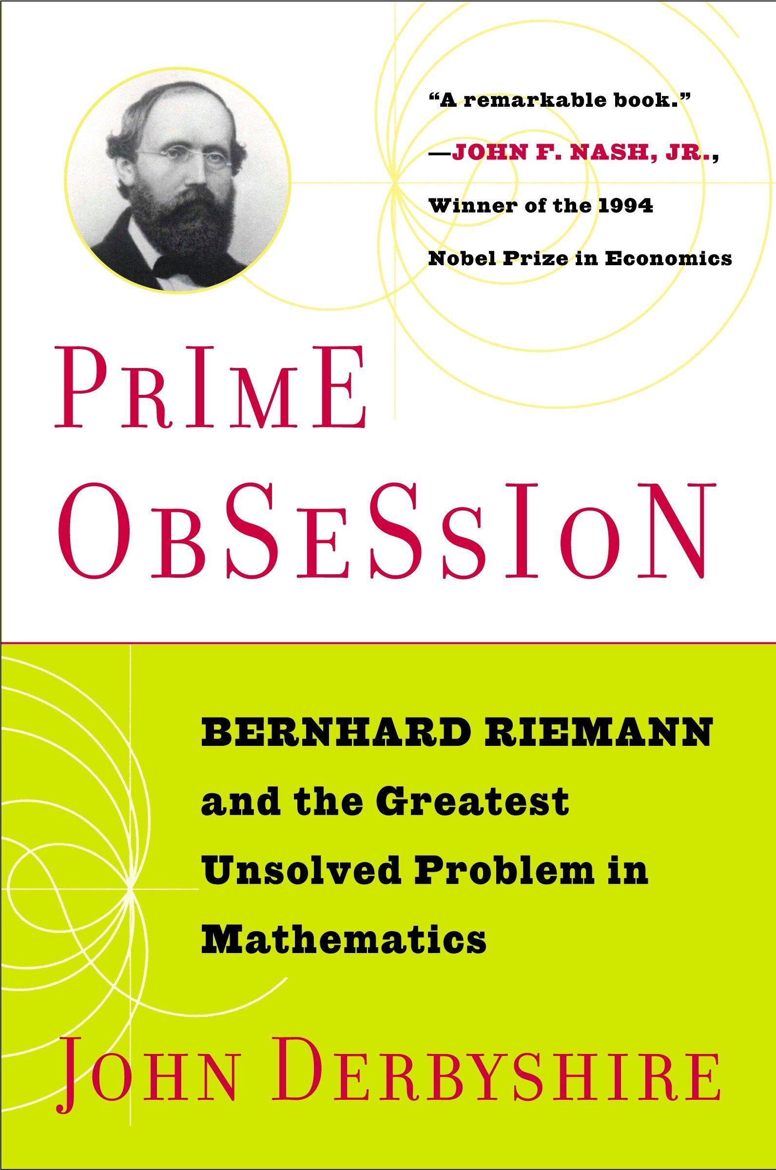 Cover of: Prime Obsession: Bernhard Riemann and the Greatest Unsolved Problem in Mathematics (J. Derbyshire)